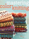 Cover image for Mastering Color Knitting